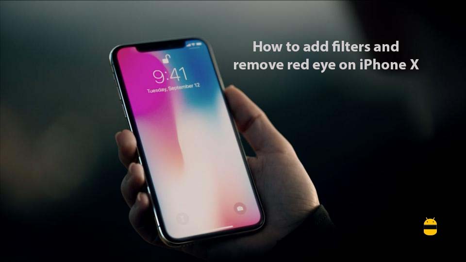 How to add filters and remove red eye on iPhone X