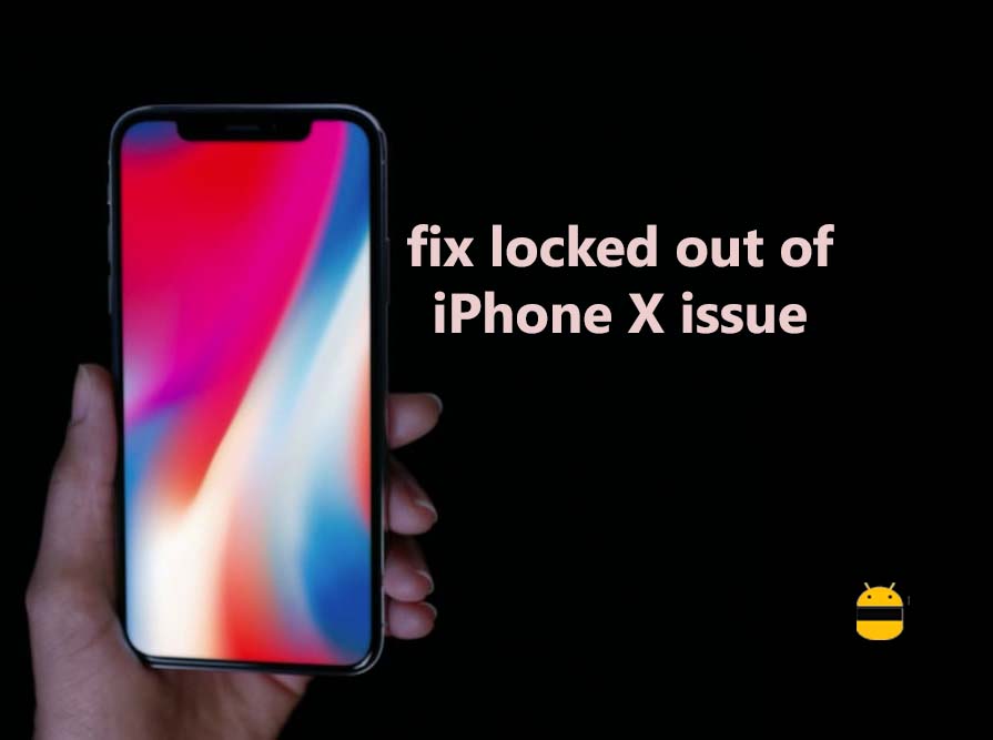 How to fix locked out of iPhone X issue