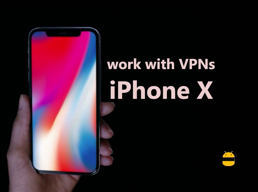 How to work with VPNs on iPhone X