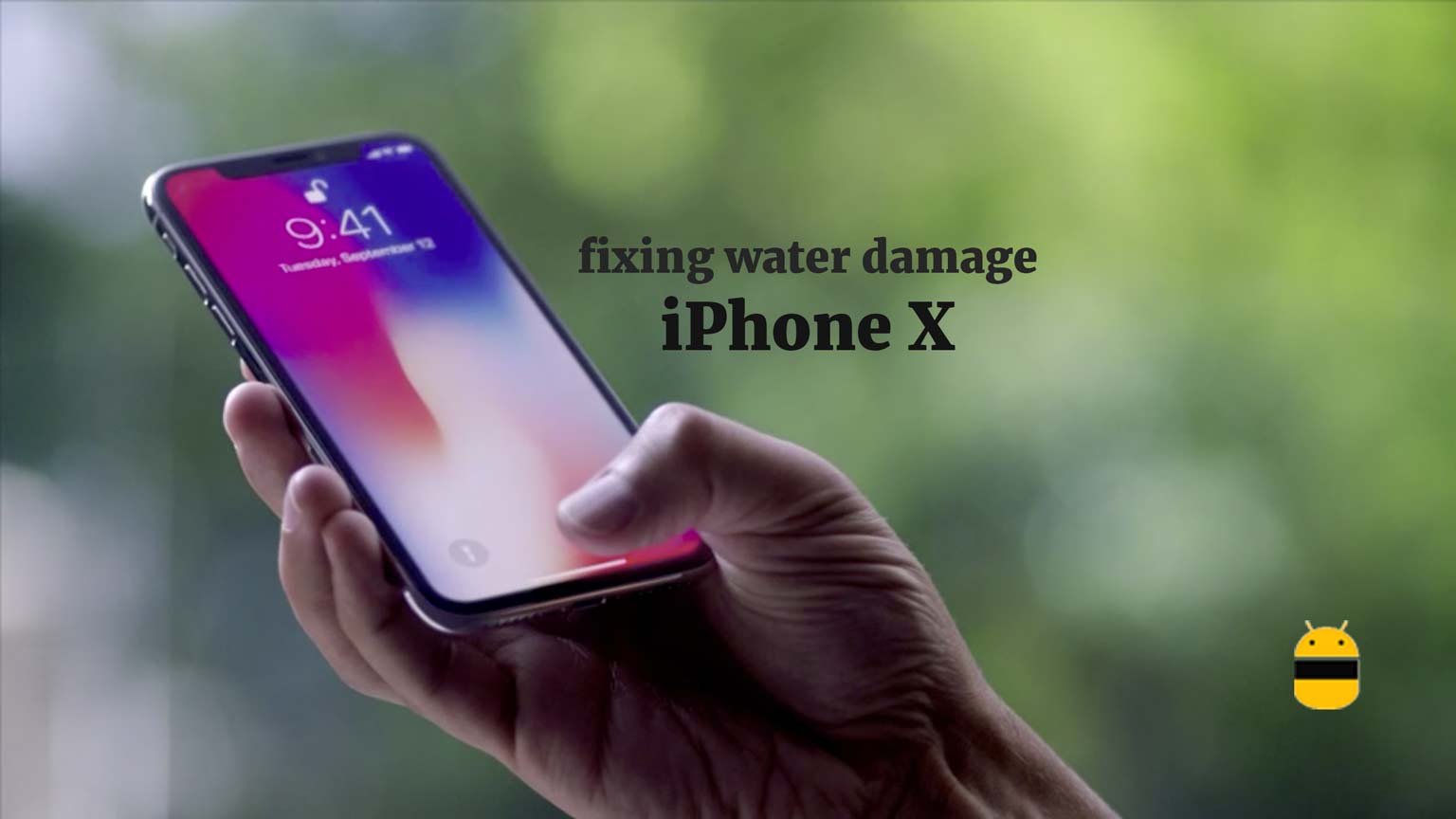 How to fix water damaged iPhone X