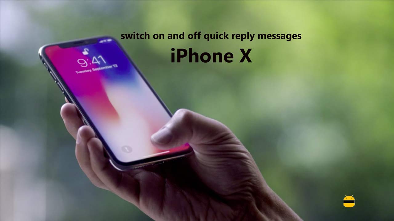 How to switch on and off quick reply messages on iPhone X