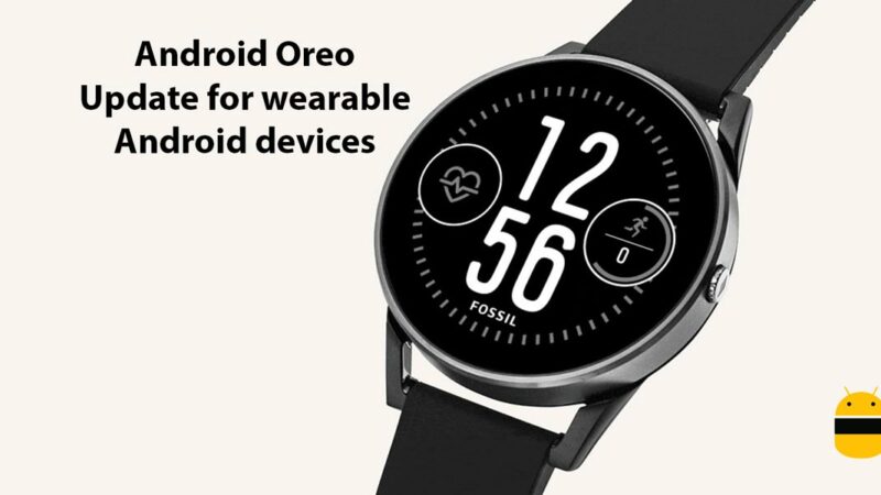Android Oreo Update for wearable Android devices