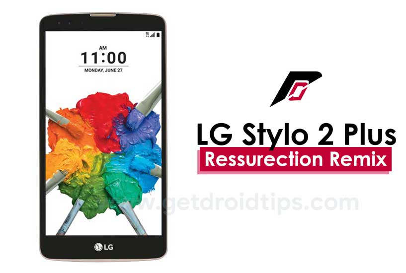 How To Install Resurrection Remix For LG Stylo 2 Plus (Android 7.1.2 Nougat)
