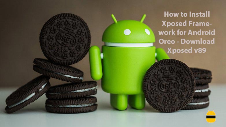 How to Install Xposed Framework for Android Oreo - Download Xposed v89