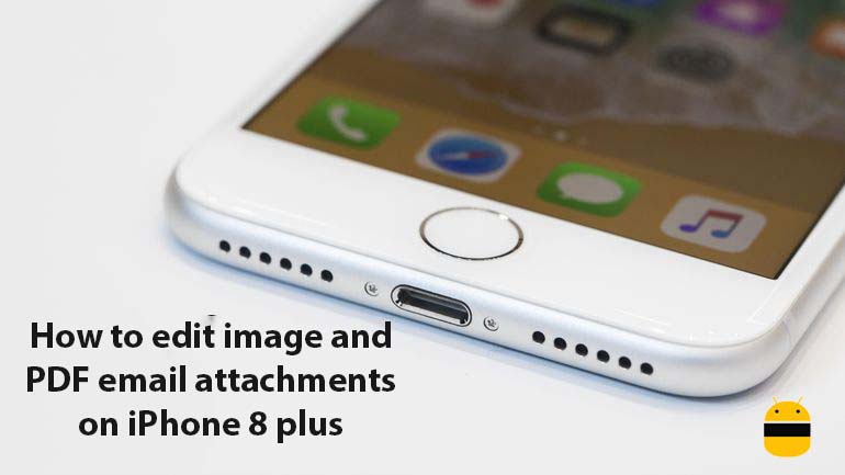 How to edit image and PDF email attachments on iPhone 8 plus