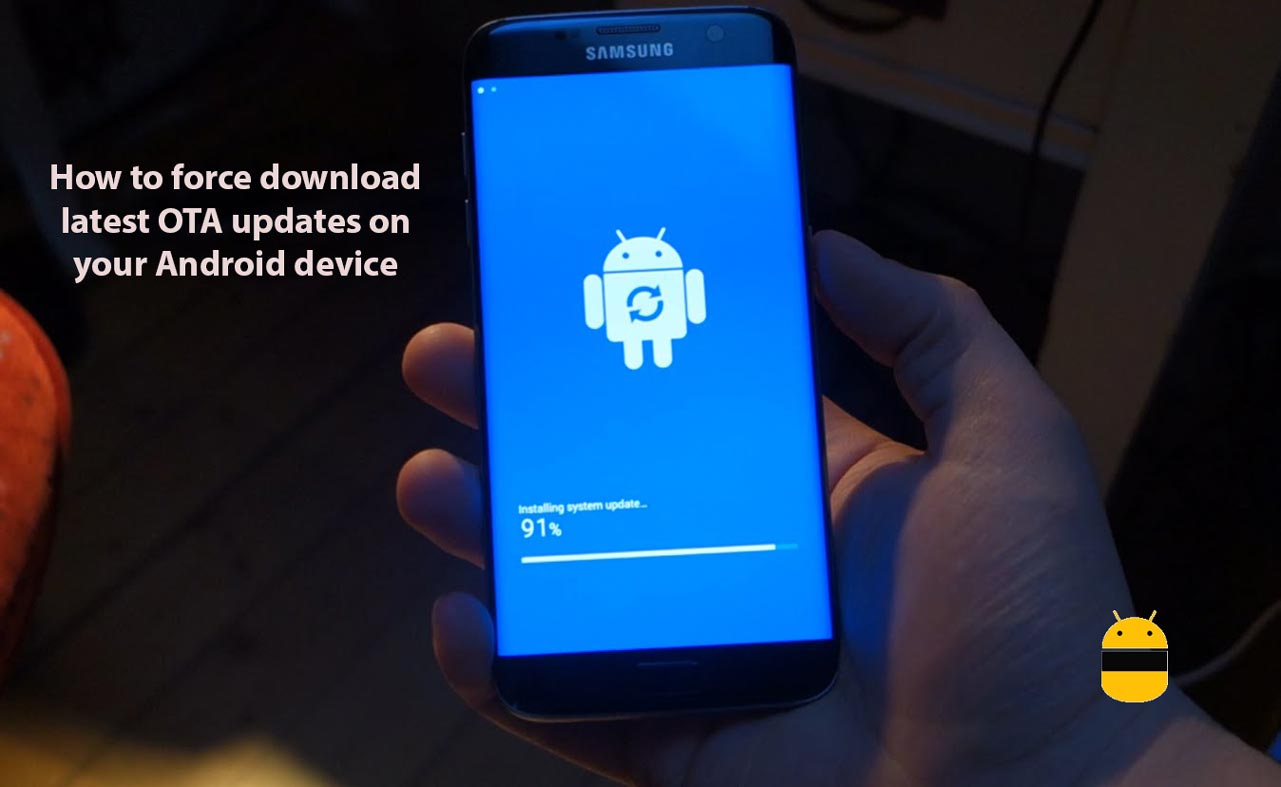 How to force download latest OTA updates on your Android device