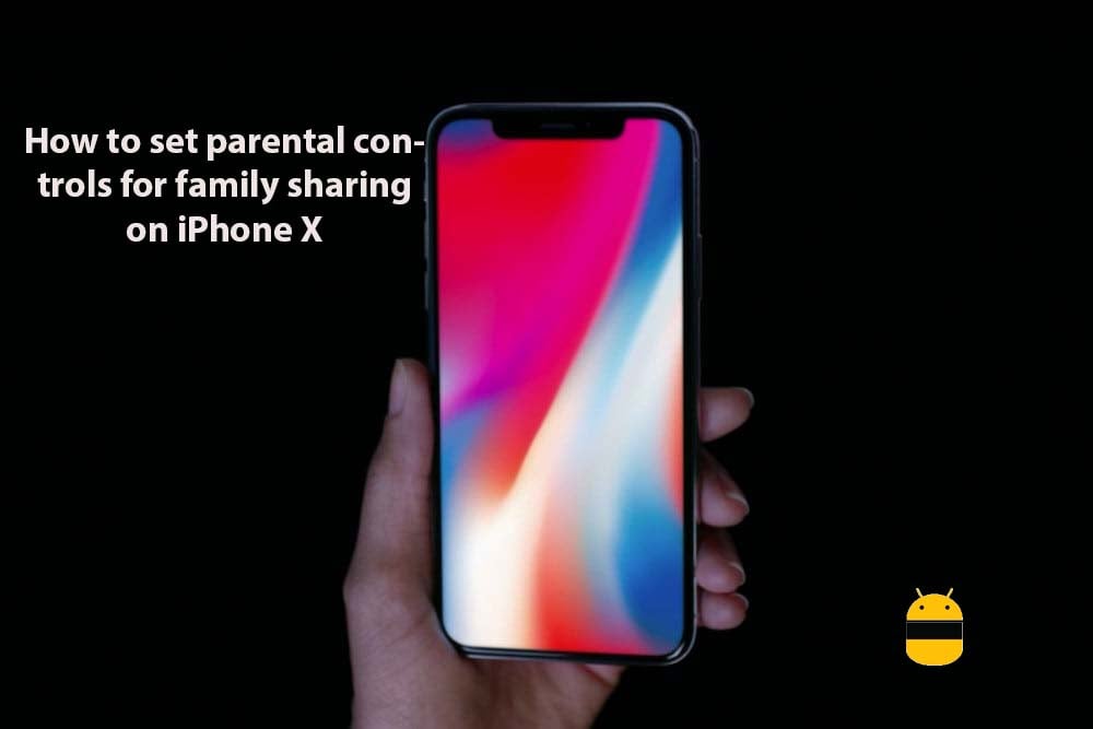 How to set parental controls for family sharing on iPhone X