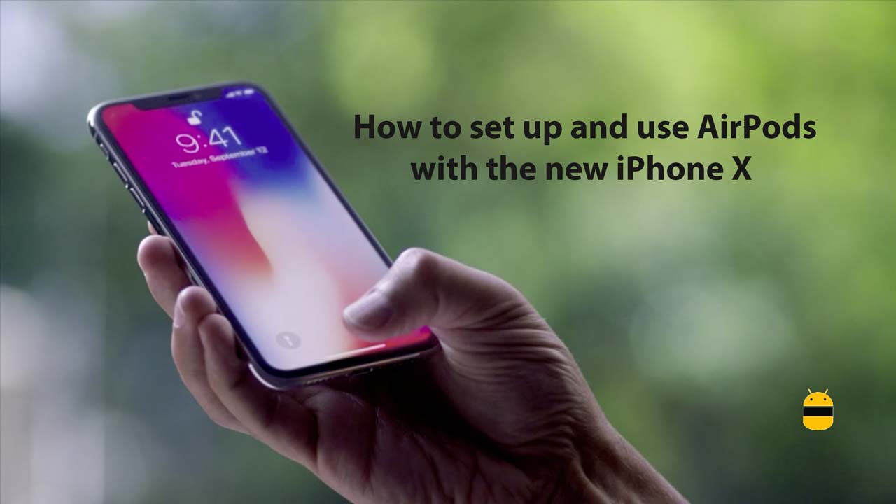 How to set up and use AirPods with the new iPhone X