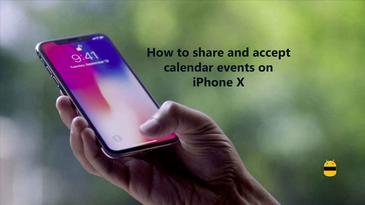 How to share and accept calendar events on iPhone X