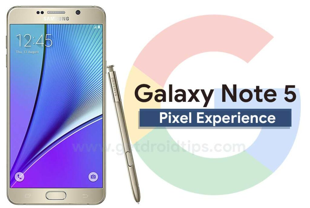 Download Pixel Experience ROM on Galaxy Note 5 with Android 10 Q