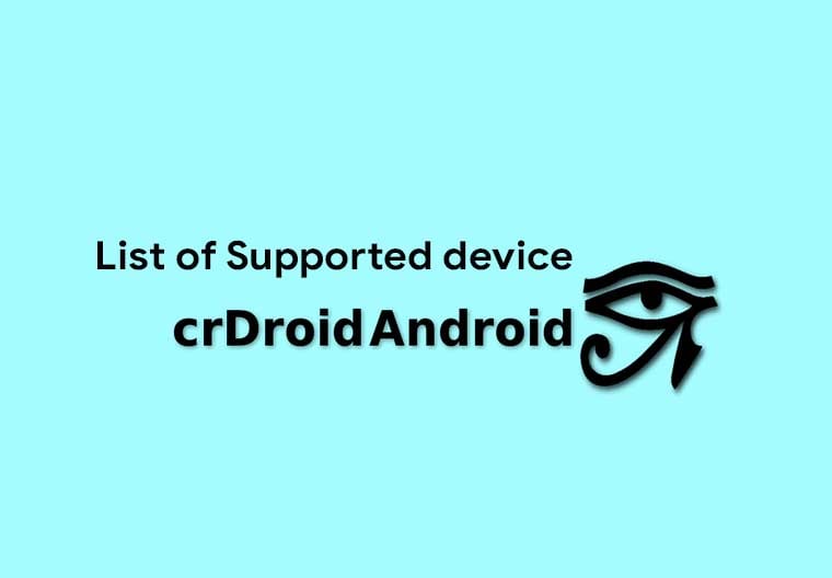 CRDroid OS - List of Supported Devices Official/Unofficial (CRDroid 4.0 Android Oreo)