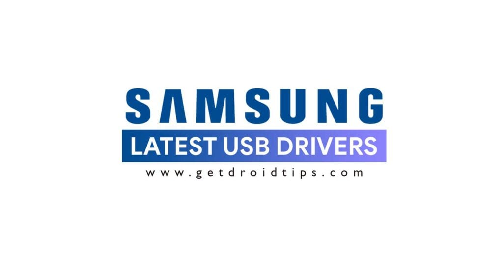 Download latest Samsung USB drivers and installation guide