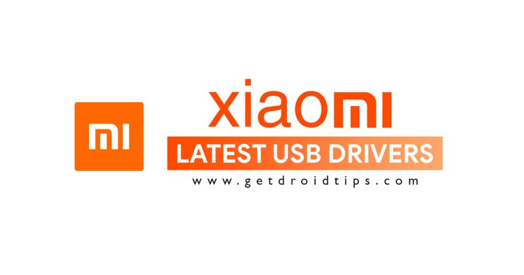 Download latest Xiaomi USB drivers for Windows and MAC