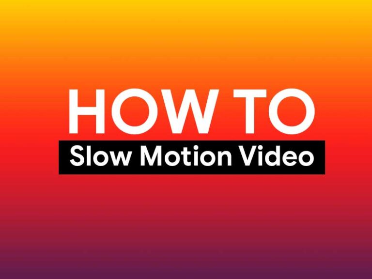 How To Make Slow Motion Videos on Android Easily with this App