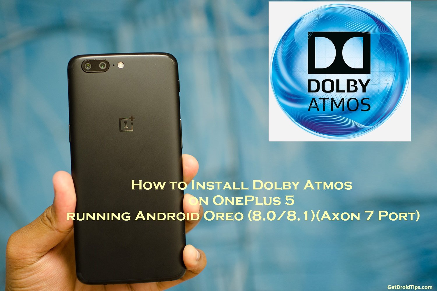 How to Install Dolby Atmos on OnePlus 5 running Android Oreo