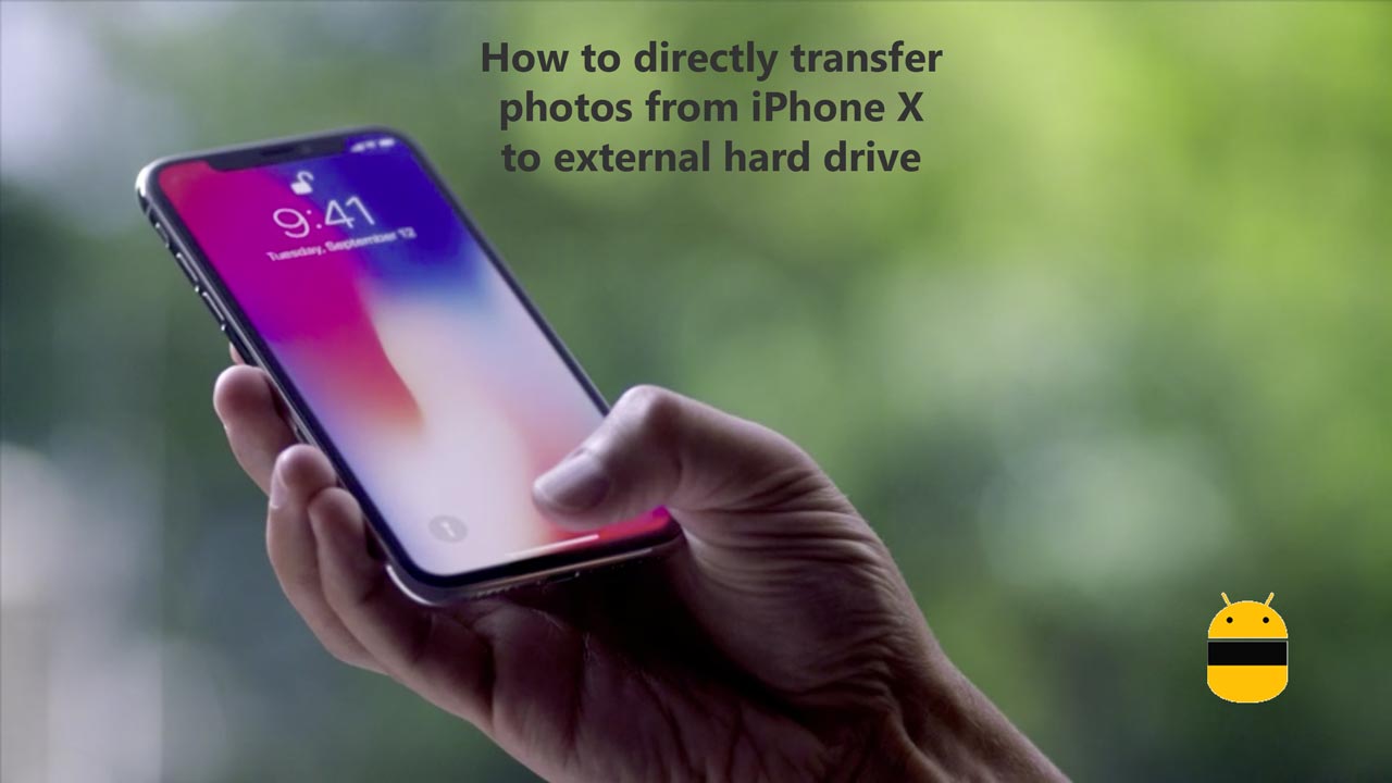 How to directly transfer photos from iPhone X to external hard drive 