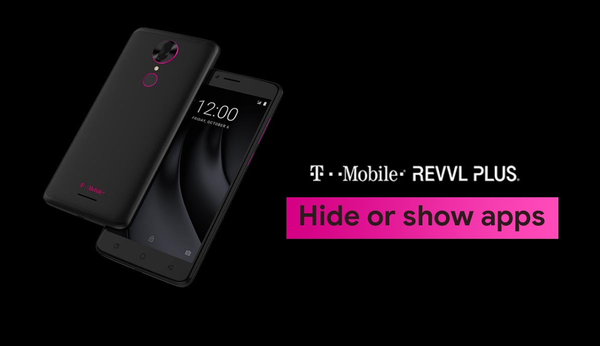 How to hide or show apps on T-Mobile Revvl Plus
