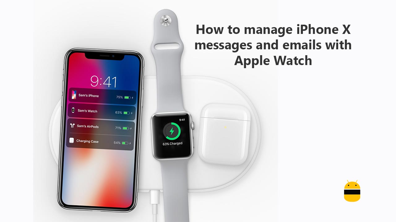 How to manage iPhone X messages and emails with Apple Watch