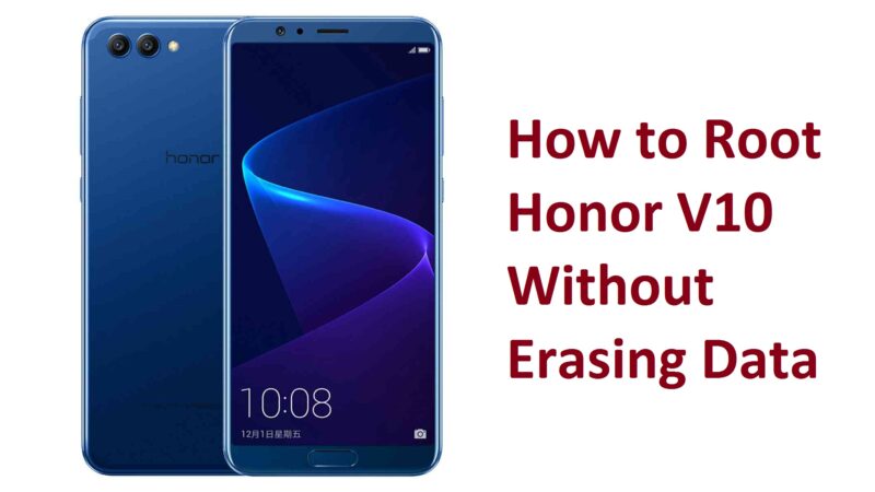 Root Honor V10 Without Erasing Data