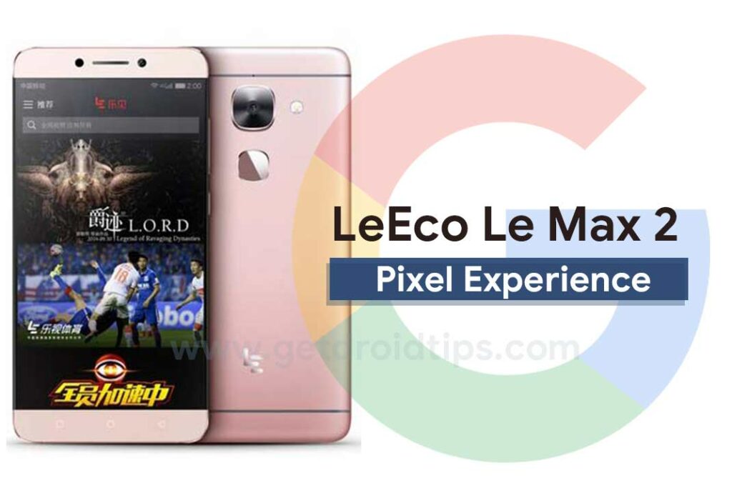 Download Pixel Experience ROM on LeEco Le Max 2 with Android 10 Q