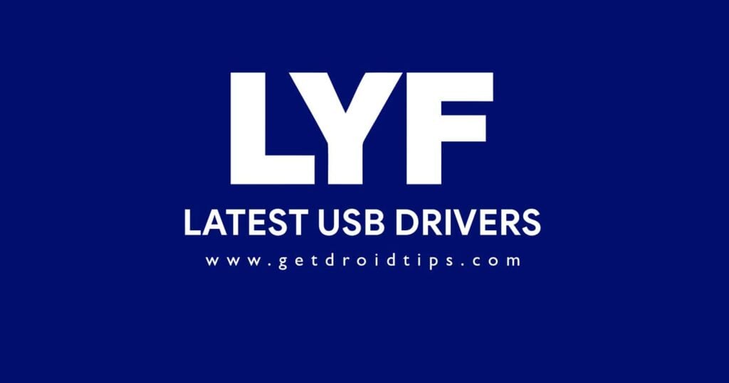 Download latest Lyf USB drivers and installation guide
