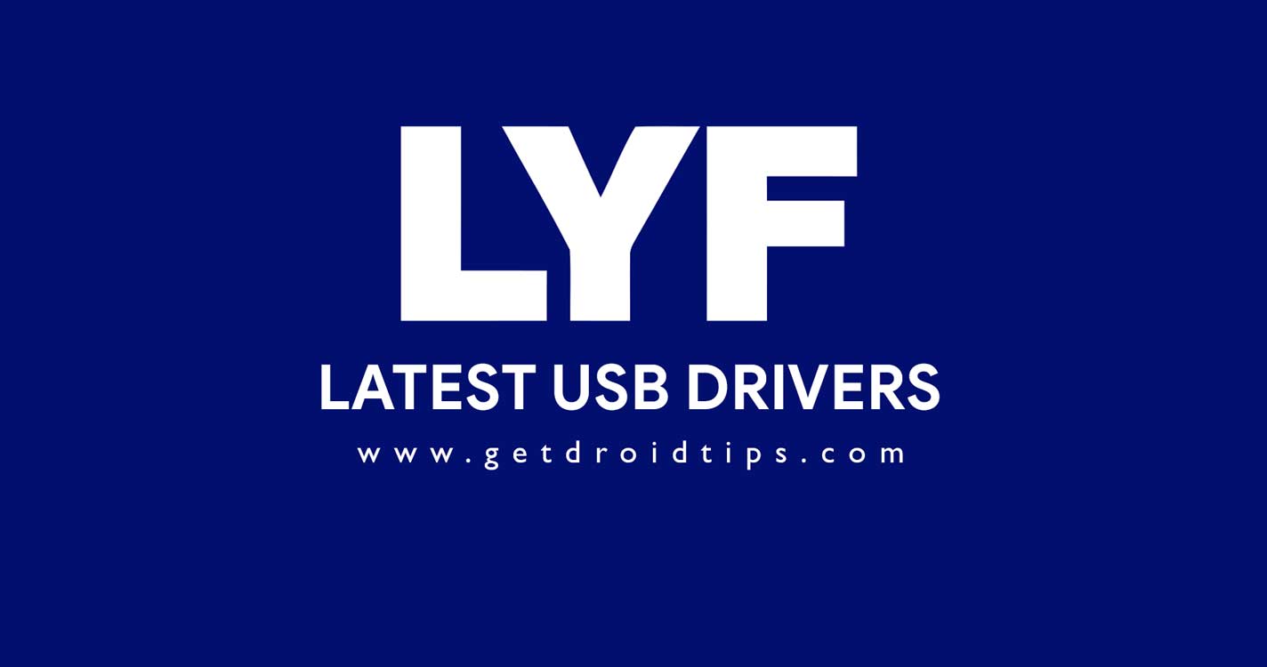 Download Latest Lyf USB Drivers And Installation Guide