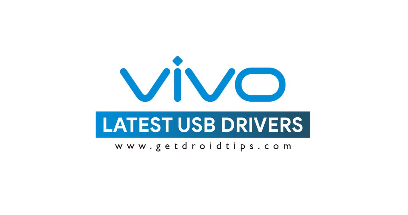 Download Latest Vivo USB Drivers And Installation Guide