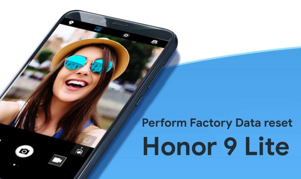 How to Perform Factory Data reset on Honor 9 Lite (Hard and Soft reset)