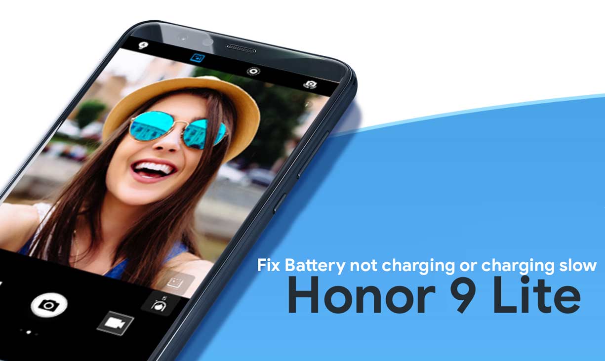 How to fix Battery not charging or charging slow on Honor 9 Lite