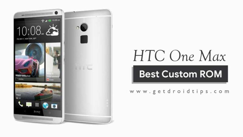 List of Best Custom ROM for HTC One Max