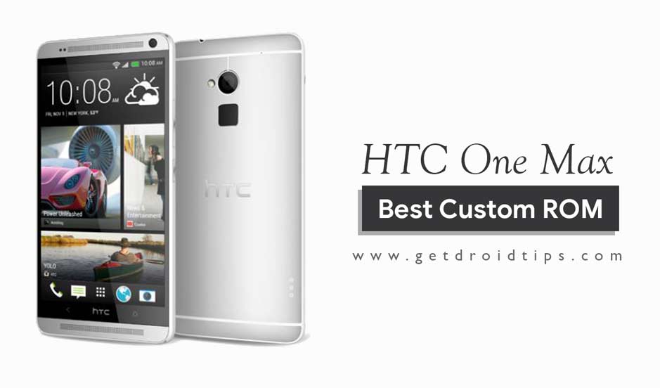 List of Best Custom ROM for HTC One Max