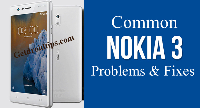 common Nokia 3 problems and fixes