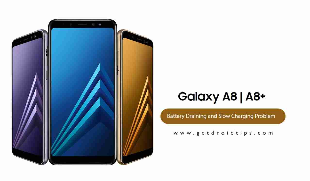 How to Fix Battery Drainage Problem and Slow Charging on Galaxy A8 Plus and Galaxy A8