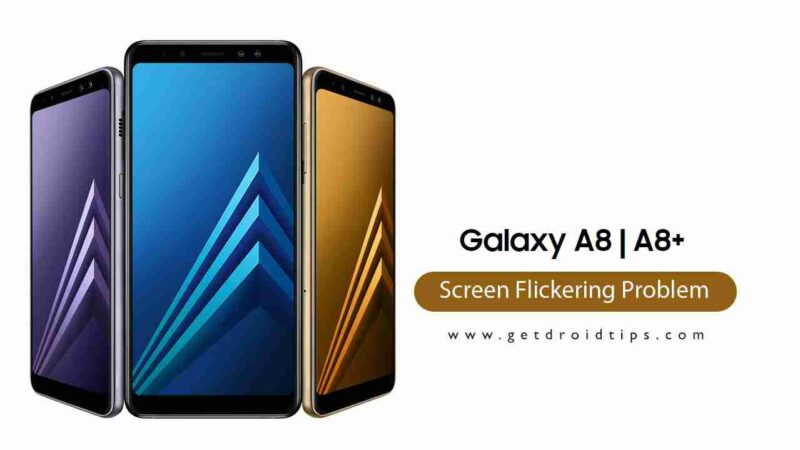 How to Galaxy A8 and Galaxy A8 Plus Screen Flickering
