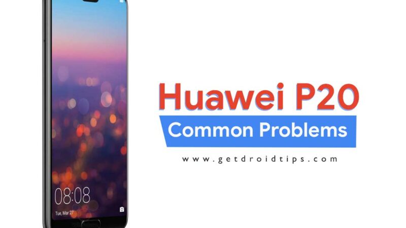 Common Problems Of Huawei P20 And Solutions - Wi-Fi, Bluetooth, Camera, SIM And More
