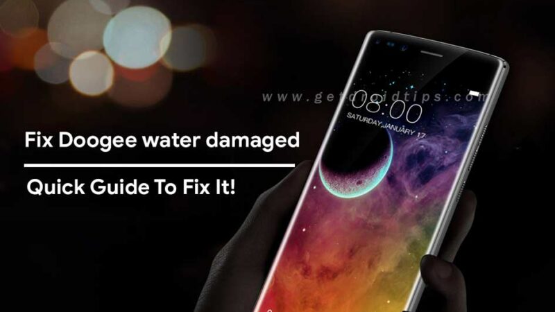 How to Fix Doogee water damaged smartphone using this quick guide!