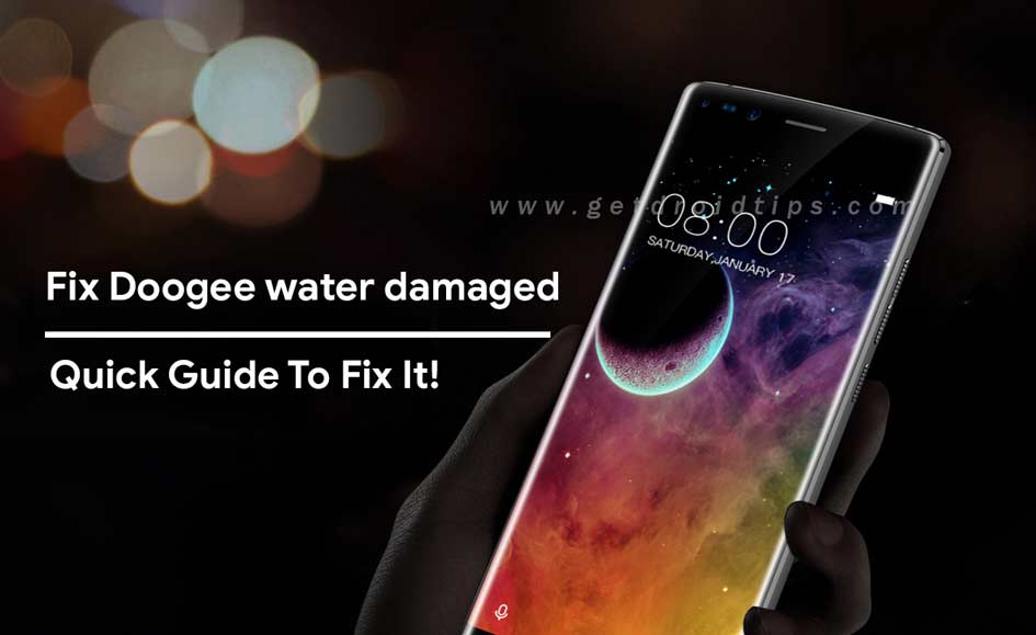 How to Fix water damaged Doogee smartphone using this quick guide!