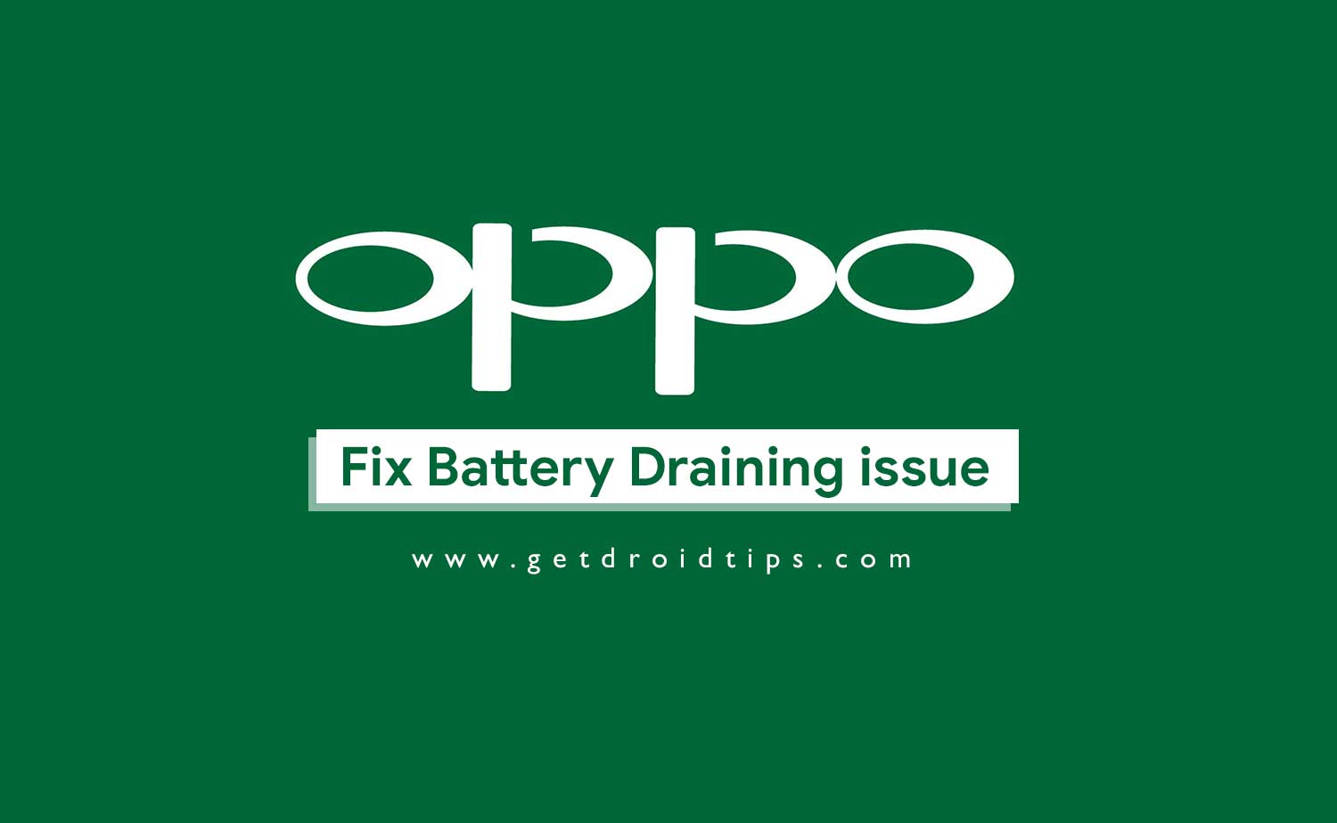 Fix OPPO Smartphones Battery Draining