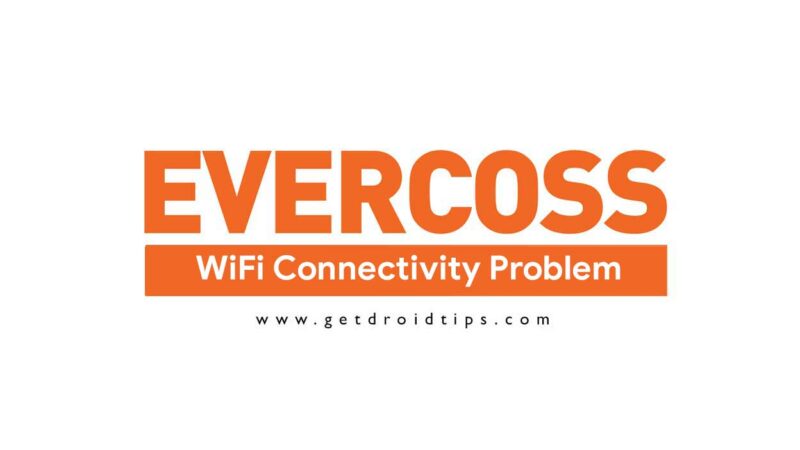 Guide To Fix Evercoss WiFi Connectivity Problem