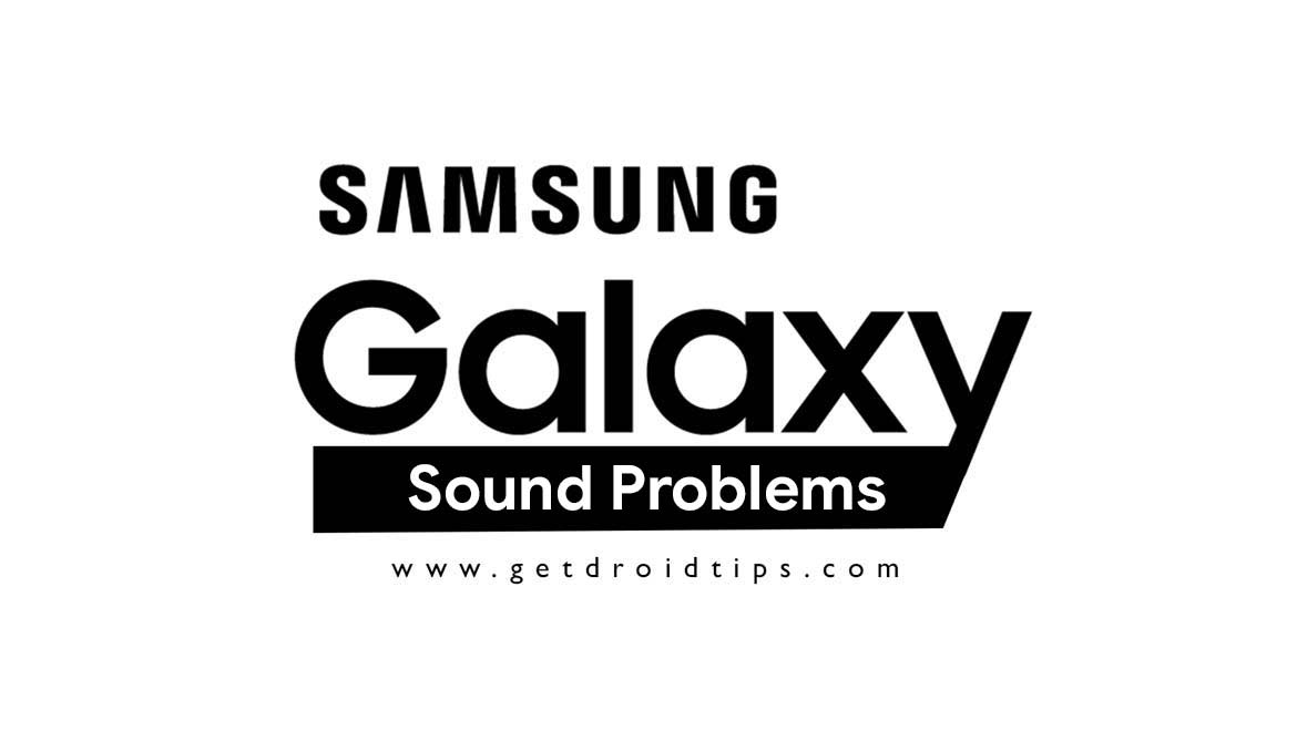 How To Quickly Fix Sound Problems In Samsung Galaxy Smartphones?