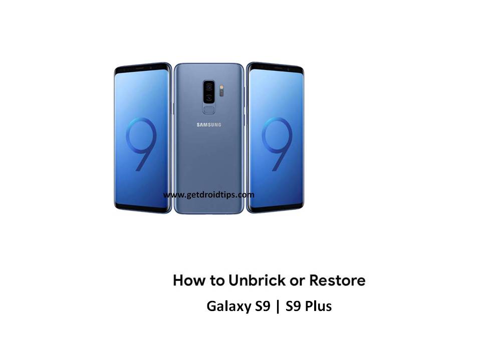 How to Restore or Unbrick Galaxy S9 and S9 Plus