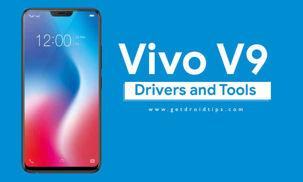Download Latest Vivo V9 USB Drivers | ADB Fastboot Tool