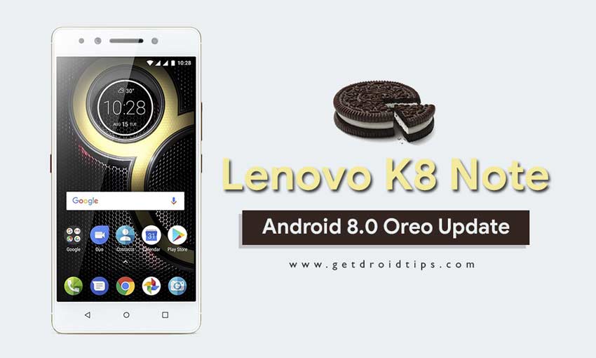 Download and Install Lenovo K8 Note Android 8.0 Oreo Update