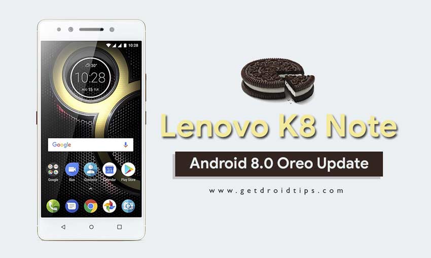 Download and Install Lenovo K8 Note Android Oreo Update Download and Install Lenovo K8 Note Android Oreo Update