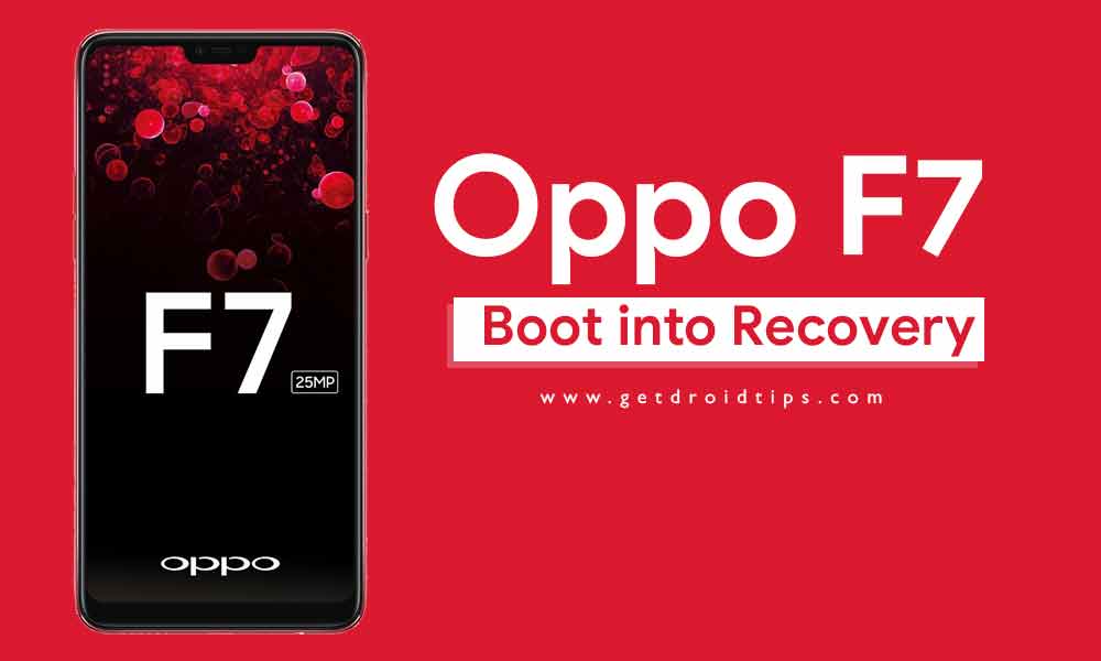 How to Boot into Recovery Mode on Oppo F7 (Stock/Custom)