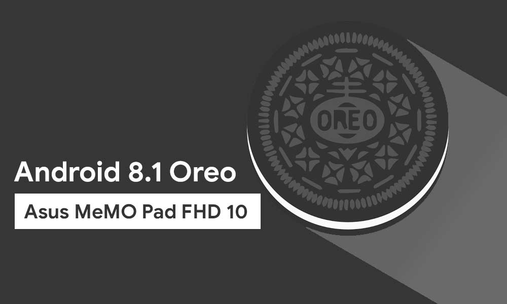 How to Install Android 8.1 Oreo on Asus MeMO Pad FHD 10