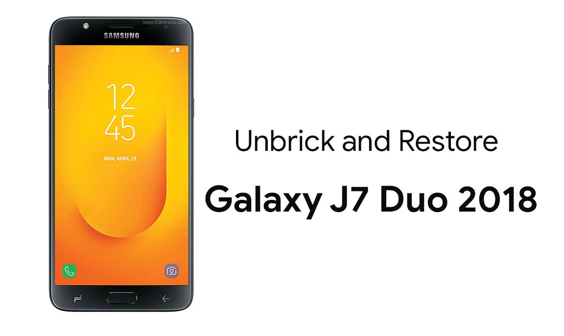 How to Unbrick or Restore Samsung Galaxy J7 Duo 2018