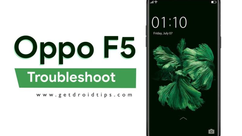 Oppo F5 Troubleshoot