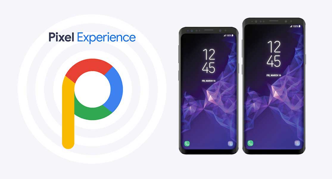 Download Pixel Experience ROM on Samsung Galaxy S9 and S9 Plus with Android 10 Q