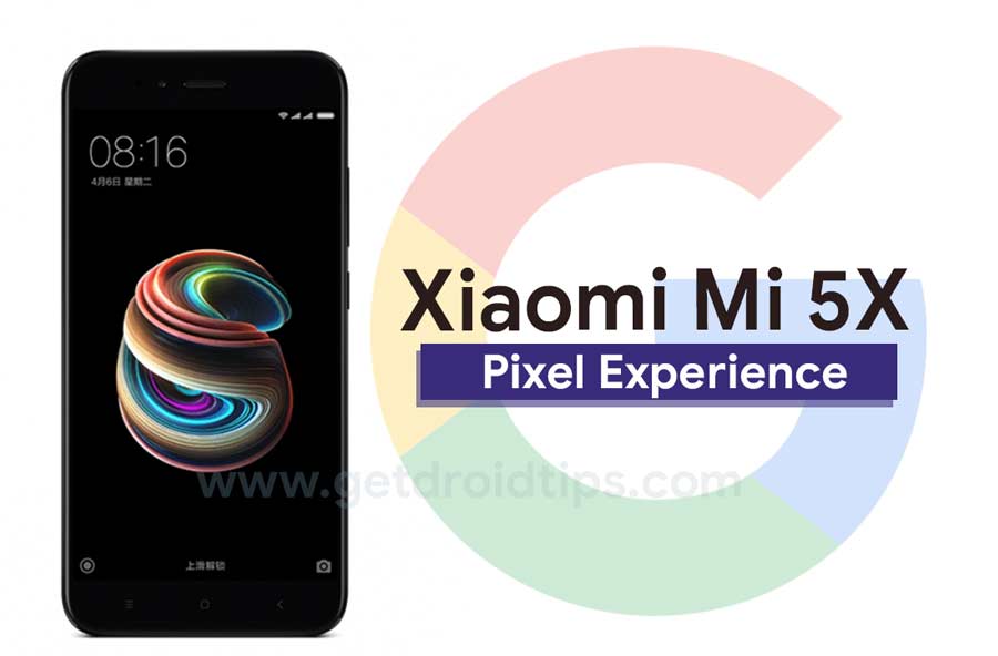 Download Pixel Experience ROM on Xiaomi Mi 5X with Android 10 Q